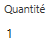 7. Quantité