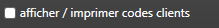 22. Afficher / imprimer les codes client