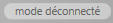 12. Configuration du mode déconnecté